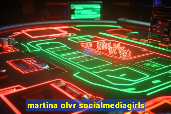 martina olvr socialmediagirls